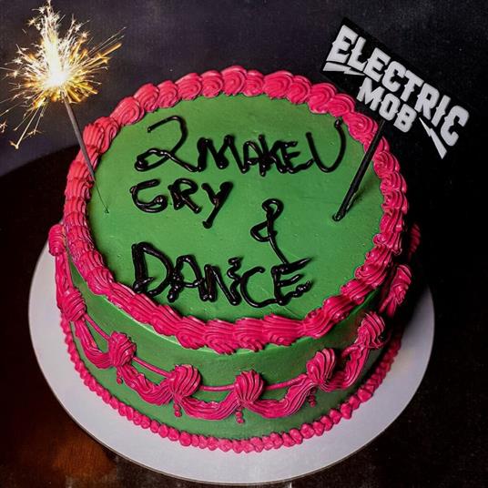 2 Make U Cry & Dance - CD Audio di Electric Mob