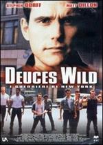 Deuces Wild. I guerrieri di New York