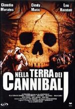 Nella terra dei cannibali