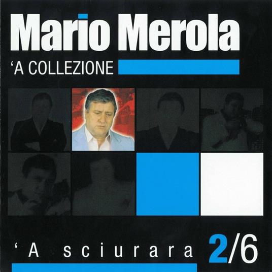 'A sciurara 'a collezione 2-6 - CD Audio di Mario Merola