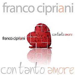 Con Tanto Amore - CD Audio di Franco Cipriani