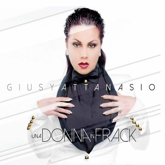 Una donna in frack - CD Audio di Giusy Attanasio