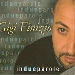 In Due Parole - CD Audio di Gigi Finizio