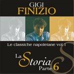 La Storia Parte 6 Le Classiche - CD Audio di Gigi Finizio