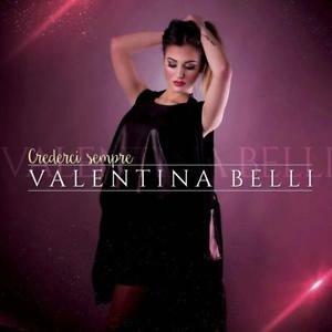 Crederci sempre - CD Audio di Valentina Belli