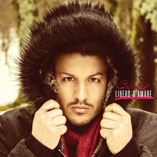 Libero d'amare - CD Audio di Giosuè