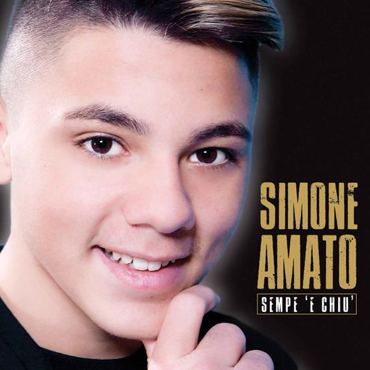 Sempre 'e chiu' - CD Audio di Simone Amato