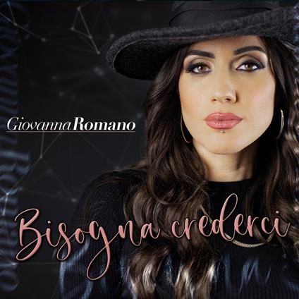 Bisogna crederci - CD Audio di Giovanna Romano