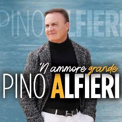 'N Ammore Grande - CD Audio di Pino Alfieri