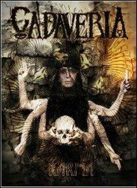 Cadaveria. Karma (2 DVD) - DVD di Cadaveria