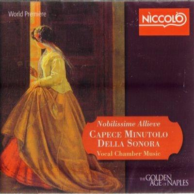 Nobilissime Allieve - CD Audio di Clotilde Capece Minutolo,Nina Monaco