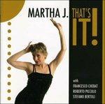 That's It! - CD Audio di Martha J.