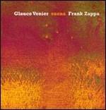 Glauco Venier suona Frank Zappa