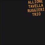 Andrea Allione, Mario Tavella, Riccardo Ruggieri - CD Audio di Andrea Allione,Mario Tavella,Riccardo Ruggieri