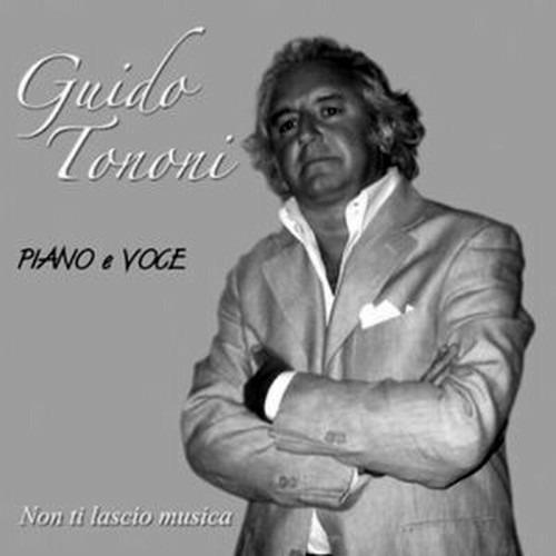 Non ti lascio musica. Piano & voce - CD Audio di Guido Tononi