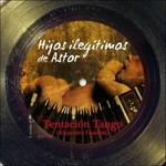 Tentacion Tango - CD Audio di Hijos ilegítimos de Astor