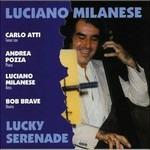 Lucky Serenade - CD Audio di Luciano Milanese