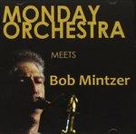 Meets Bob Mintzer - CD Audio di Monday Orchestra