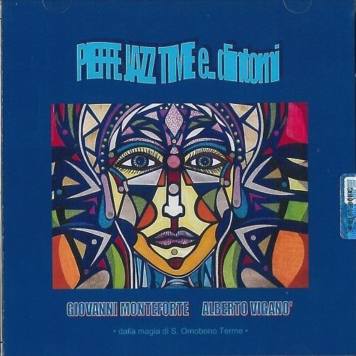 Pieffe Jazz Time e dintorni - CD Audio di Giovanni Monteforte,Alberto Viganò