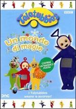 Teletubbies. Un mondo di magie