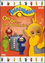 Teletubbies. Oh oh... che pasticcio!