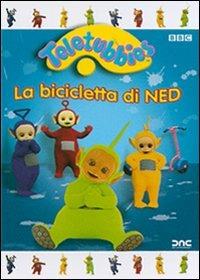 Teletubbies. La bicicletta di Ned di Paul Gawith,Vic Finch,Andrew Davenport,David Hiller - DVD