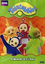 Teletubbies. Ballando tra i fiori (DVD)