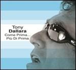 Come prima più di prima - CD Audio di Tony Dallara