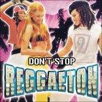 Don't Stop Reggaeton - CD Audio