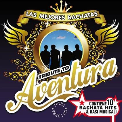 Las mejores bachatas. Tribute to Aventura - CD Audio