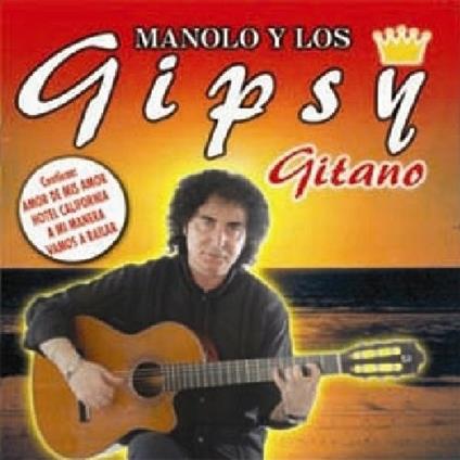 Gitano - CD Audio di Manolo y Los Gipsy