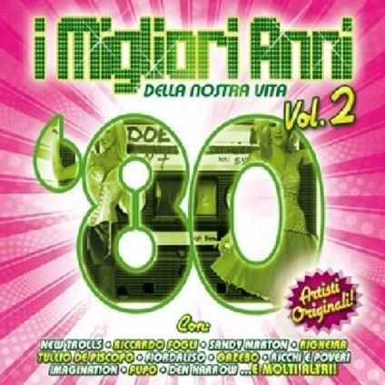 I migliori anni della nostra vita. '80 vol.2 - CD Audio