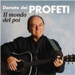 Il mondo del poi - CD Audio di Donato dei Profeti