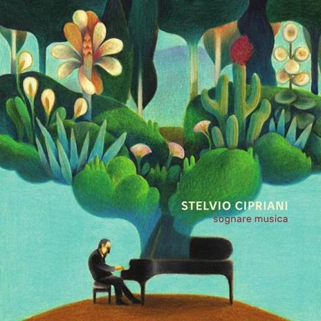 Sognare musica - CD Audio di Stelvio Cipriani