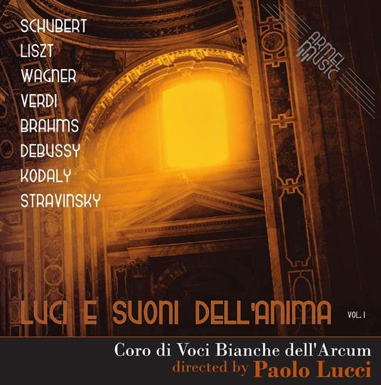 Luci e Suoni Dell'Anima Vol.1 (Super Jewell Box) - CD Audio di Coro di Voci Bianche dell'Arcum