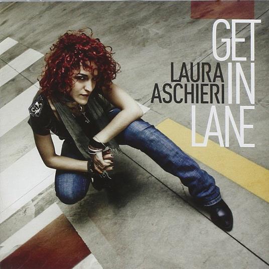 Get in Lane - CD Audio di Laura Aschieri