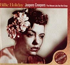 Jeepers Creepers - The Ultimate Lady Day Best Songs - CD Audio di Billie Holiday