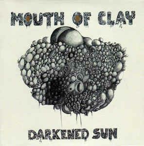 Darkened Sun - Vinile LP di Mouth of Clay