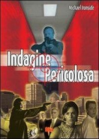 Indagine pericolosa di Michael Ironside - DVD