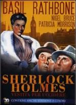 Sherlock Holmes. Vestito per uccidere