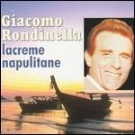 Lacrime napulitane - CD Audio di Giacomo Rondinella