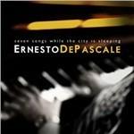 Seven Songs While the City Is Sleeping - CD Audio di Ernesto De Pascale