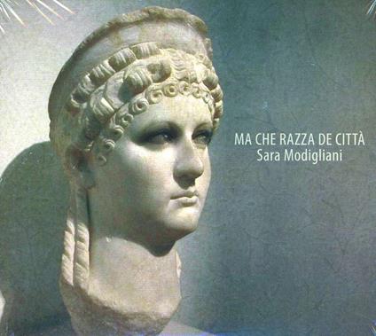 Ma che razza de' città - CD Audio di Sara Modigliani