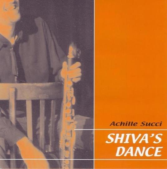 Shiva's Dance - CD Audio di Achille Succi