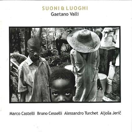 Suoni & Luoghi - CD Audio di Gaetano Valli