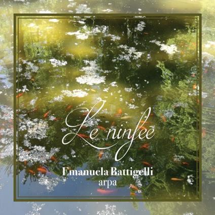 Le Ninfee - CD Audio di Emanuela Battigelli