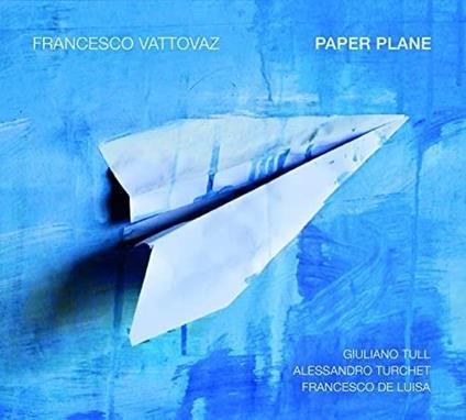 Paper Plane - CD Audio di Francesco Vattovaz