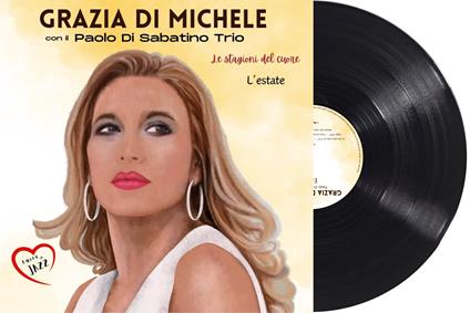 Le stagioni del cuore. L'Estate - Vinile LP di Grazia Di Michele