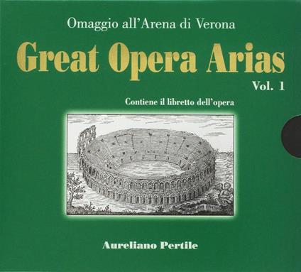 Great Opera Arias: Arena Di Verona Vol.1 ( + Libretto) - CD Audio di Aureliano Pertile