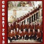 Coro SAT 2013 - CD Audio di Coro della SAT